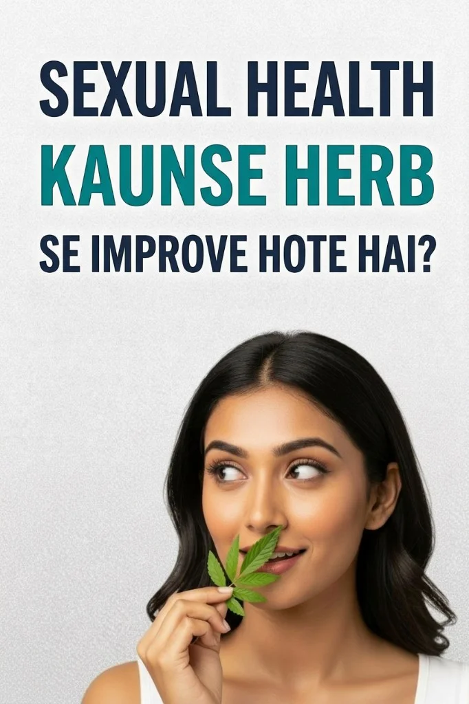 Sexual Health Konse Herb Se Improve Hote hai?
